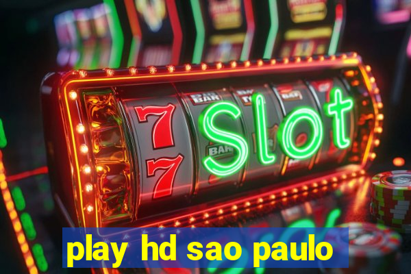 play hd sao paulo